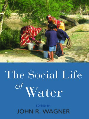 cover image of The Social Life Of Water